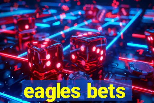 eagles bets